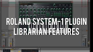 Roland AIRA System-1 Plug-In - Librarian Features