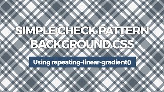 Simple Check Pattern Background CSS