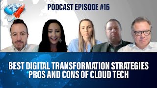 Podcast Ep16: Best Digital Transformation Strategies and Tactics, Pros and Cons of Cloud Systems