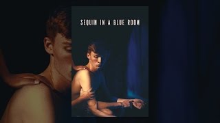 Sequin in a Blue Room