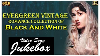 Evergreen Vintage Romance Collection Of Black And White Video Songs Jukebox - (HD) Hindi Old Songs