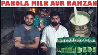 PAKOLA MILK AUR RAMZAN.  FEAT. RANA HAMZA SAIF.