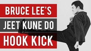 Bruce Lee’s Jeet Kune Do – The Hook Kick