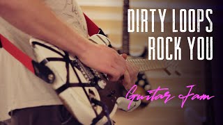Dirty Loops - Rock You - Guitar JAM!