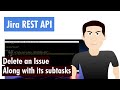 Jira REST API - Shell script to delete issue