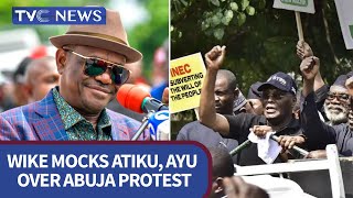 ISSUES WITH JIDE: Gov. Wike Mocks Atiku, Ayu Over Abuja Protest, As PDP Insists INEC Rigged For APC