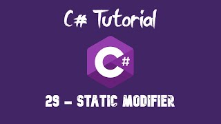 C# Tutorial For Beginners - 29 - Static modifier