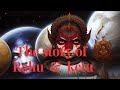 The story of Rahu and Ketu | Rahu and Ketu in astrology | Rahu and Ketu story | eclipses explained