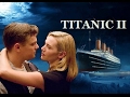 Titanic 2: Jack is Back Trailer (EXTENDED + REVISED)