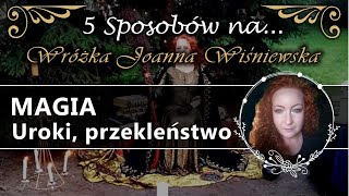 Pięć sposobów na...uroki przekleństwo, jak sie od niego uwolnić