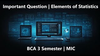 Important Questions  | Elements of Statistics | BCA 3 Semester | 2024-25 | MIC