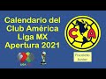 Calendario del Club América | Apertura 2021 | Liga MX