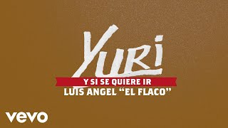 Yuri, Luis Angel \