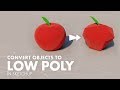 How to Convert Objects to Low Poly in Sketchup