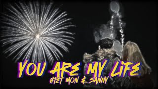 ထက်မွန် + SANNY - YOU ARE MY LIFE| LYRIC VIDEO