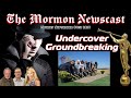 Undercover Ground Breaking [The Mormon Newscast 038]