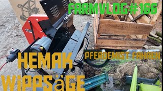 Farmvlog#166 Neu: Hemak HK-WS 505 Plus Wippsäge erster Probelauf/ Pferdemist fahren