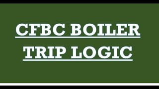 CFBC BOILER TRIP LOGIC CONDITIONS