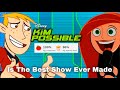 Kim Possible (2002-2007) is The Best Show Ever Made