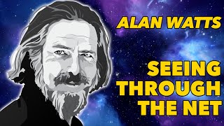 Alan Watts Chillstep ~ Seeing Through The Net ~ Ambient Meditation Music Mix #1 (The Lost Lectures)
