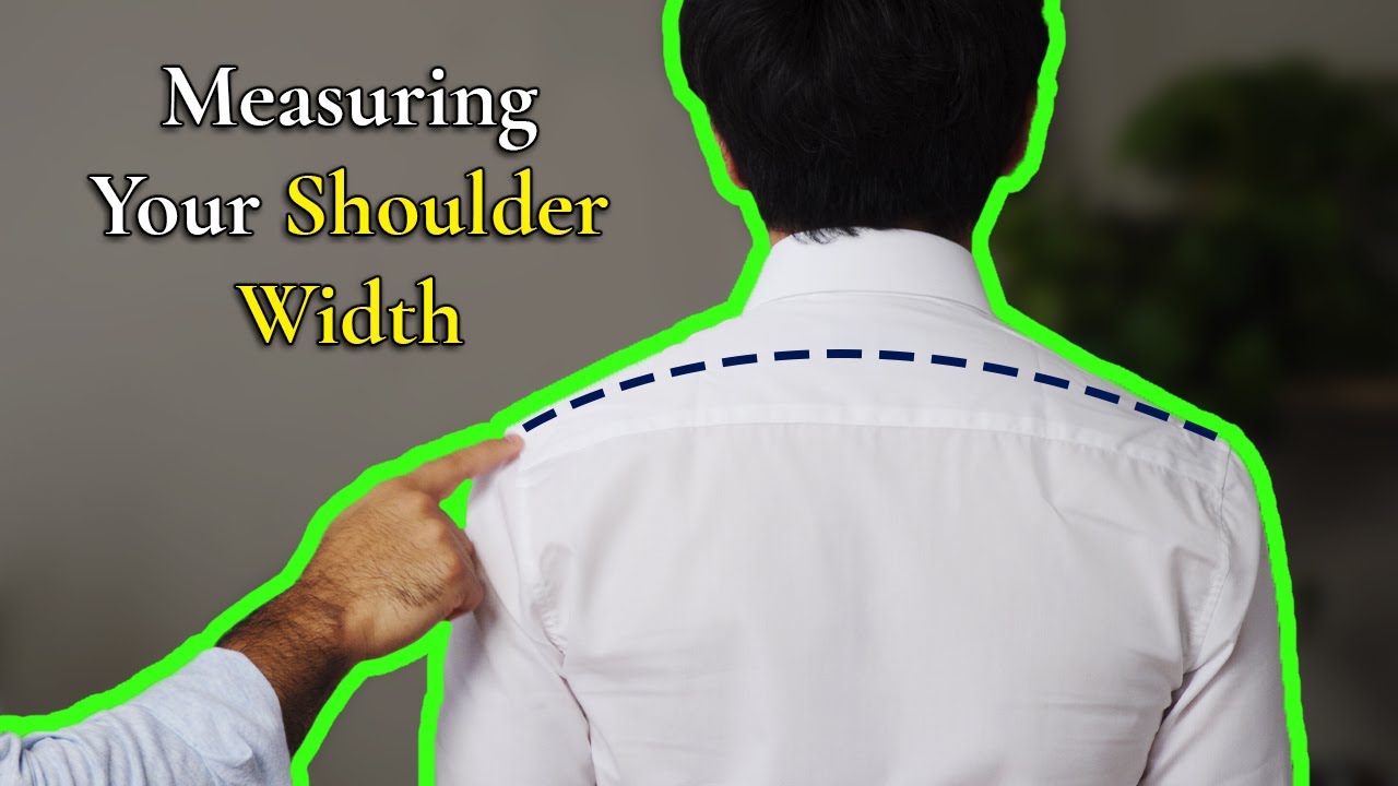 How To Measure Shoulder Width For The Perfect Men's Shirt Fit - YouTube