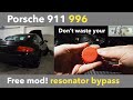 Porsche 996 911 free mod! | Helmholtz resonator bypass