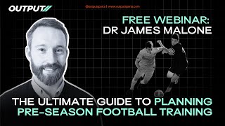 Pre-Season Performance Testing: How to Plan and Monitor With Data with Dr. James Malone