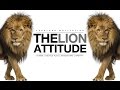 The Lion Attitude (HEART OF A LION) Motivational Video