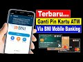 cara ganti pin atm bni lewat mobile banking terbaru