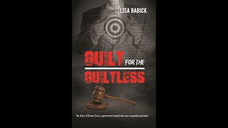 GUILT FOR THE GUILTLESS AUDIOBOOK: The Story of Steven Crea a Government Target Wrongfully Convicted