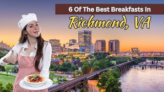 6 Must-Try Breakfast Spots in Richmond You Can't Miss!
