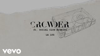 Crowder - La Luz (Lyric Video) ft. Social Club Misfits