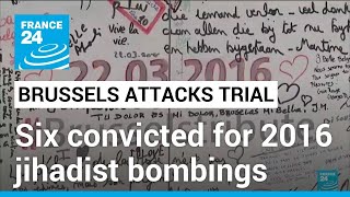 Brussels attacks trial: Six convicted for 2016 jihadist bombings • FRANCE 24 English