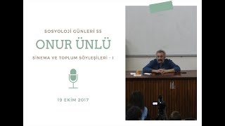 Sosyoloji Günleri-55: Onur Ünlü