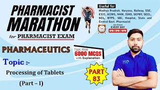 PHARMACIST EXAM MARATHON CLASS -83 | P' Ceutics (3726-3775) Processing of tablets- I