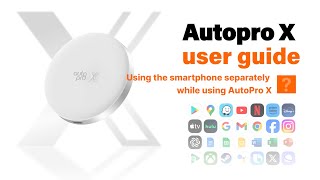 AutoPro X User Guide (9) : Using Your Smartphone While Connected to Samsung DeX