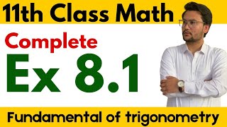 Exercise 8.1 Complete | 11th Class Math NBF Unit 8 Fundamental of Trigonometry complete Exercise 8.1