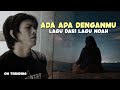 Ada Apa Denganmu - Lagu Dari Lagu NOAH by Maulan's Lirik Musik Video | Lagu Viral Tiktok 2024