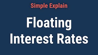 Floating Interest Rate: Definition, How It Works, and Examples