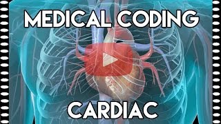 Cardiac Medical Coding Part 1: Basics and Terminology