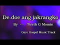 De.doe Ang Jakrangko - Garo Gospel Music Track