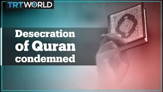 Desecration of Quran in Sweden and Norway condemned