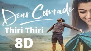 Thiri Thiri 8D / Dear Comrade song