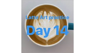 Latte Art Practice Day 14/ ラテアート練習記録 14日目/ 라떼 아트 연습 14 일차/ 第十四天拿铁艺术练习