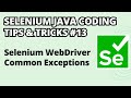 Selenium Java Coding Tips & Tricks #13 |Selenium WebDriver Common Exceptions