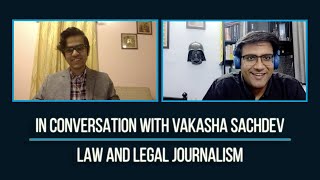 Law and Legal Journalism | Ft. Vakasha Sachdev (Associate Legal Editor, Quint) | Interviews: Ep.5 |