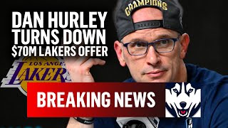 Dan Hurley TURNS DOWN Lakers Head Coach offer, will remain with UCONN | Breaking