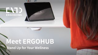 Introducing ERGOHUB by ERGOBOND | Sit-Stand Reminder for Any Height Adjustable Desk  (30s)