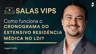 Como funciona o cronograma do Extensivo Residência Médica no LDI?