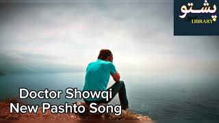 Doctor Showqi New Pashto Song